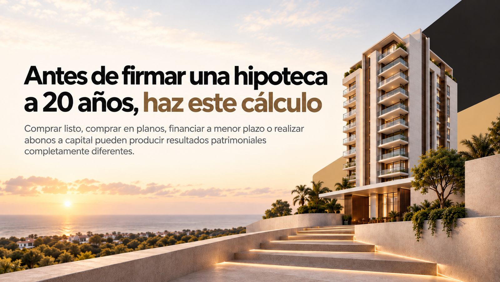 Antes de elegir una hipoteca, compara estas estrategias