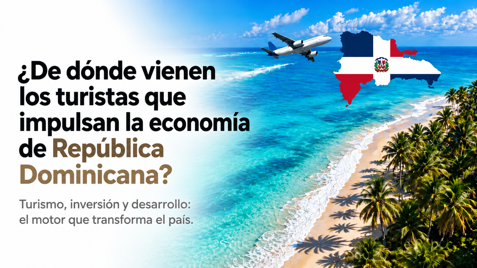 ¿De dónde provienen los turistas que impulsan la economía de la República Dominicana?